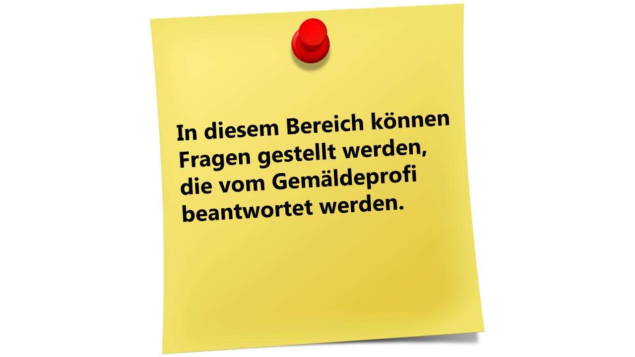 Hast du noch Fragen oder möchtest Du den Gemäldeprofis einfach nur etwas erzählen? Hier hast du die Möglichkeit.